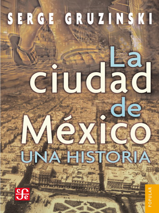 Title details for La ciudad de México by Serge Gruzinski - Wait list